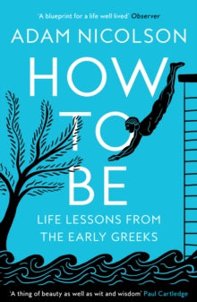 How to Be by Adam Nicolson