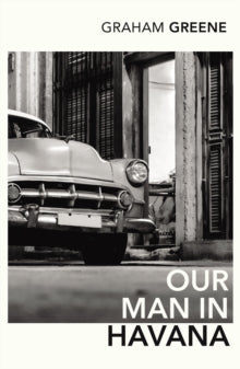 Our Man In Havana by Graham Greene , Christopher Hitchens