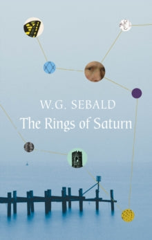 The Rings of Saturn by W.G. Sebald