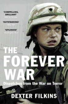 The Forever War : Dispatches from the War on Terror by Dexter Filkins