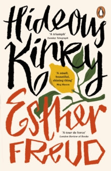 Hideous Kinky by Esther Freud