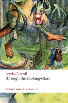 Through the Looking-Glass by Lewis Carroll