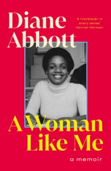 A Woman Like Me by Diane Abbott