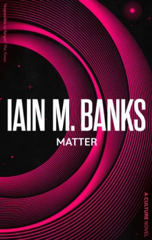Matter by Iain M. Banks