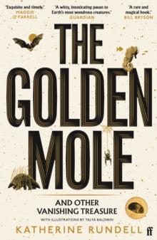 The Golden Mole : and Other Vanishing Treasure by Katherine Rundell