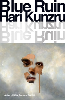 Blue Ruin by Hari Kunzru