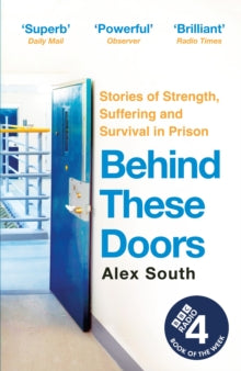Behind these Doors : As heard on Radio 4 Book of the Week by Alex South