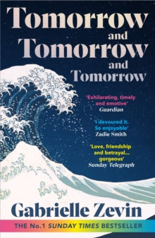 Tomorrow, Tomorrow, and Tomorrow by Gabrielle Zevin