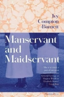 Manservant and Maidservant by Ivy Compton-Burnett
