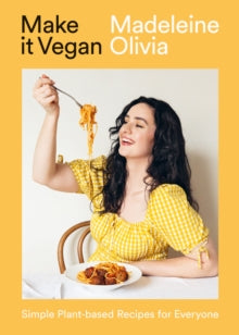 Make it Vegan by Madeleine Olivia
