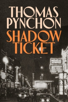Shadow Ticket by Thomas Pynchon