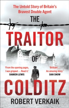 The Traitor of Colditz by Robert Verkaik