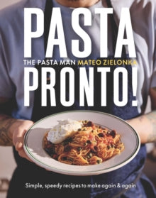 Pasta Pronto : Simple, speedy recipes to make again & again by Mateo Zielonka