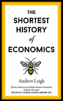 The Shortest History of Economics by Andrew Leigh
