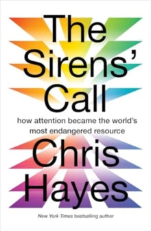 The Sirens' Call by Chris Hayes