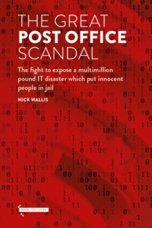 The Great Post Office Scandal by Nick Wallis