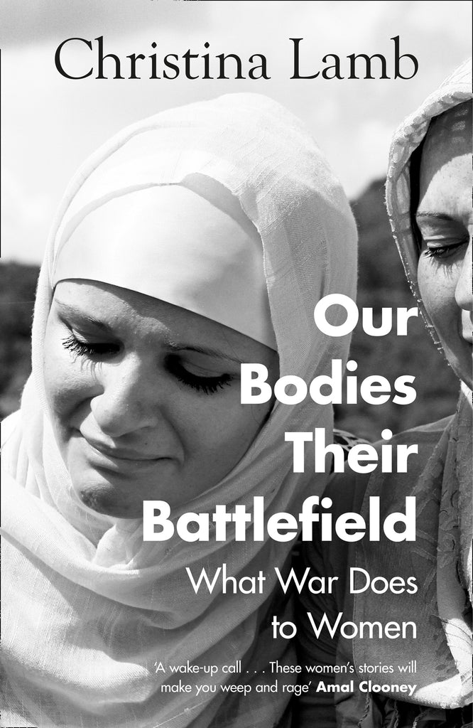 Our Bodies, Their Battlefield by Christina Lamb