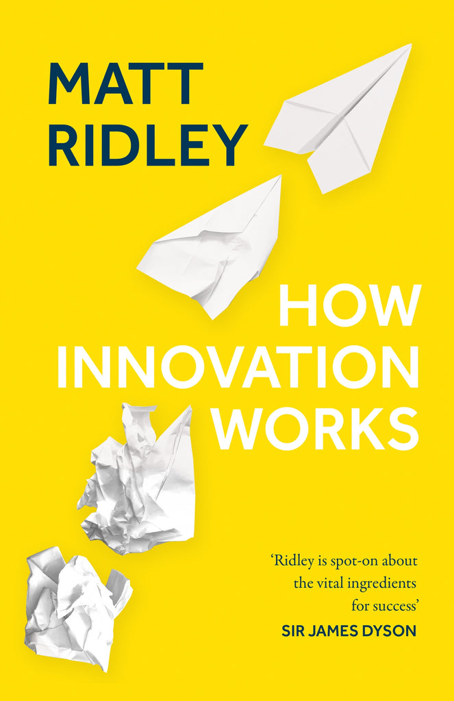 How Innovation Works by Matt Ridley