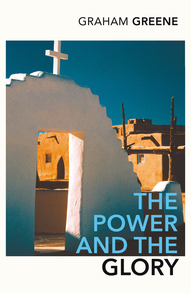 The Power and the Glory by Graham Greene