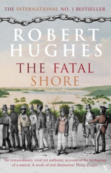 The Fatal Shore by Robert Hughes