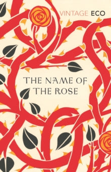 The Name of the Rose by Umberto Eco