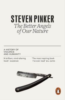 The Better Angels of Our Nature by Steven Pinker