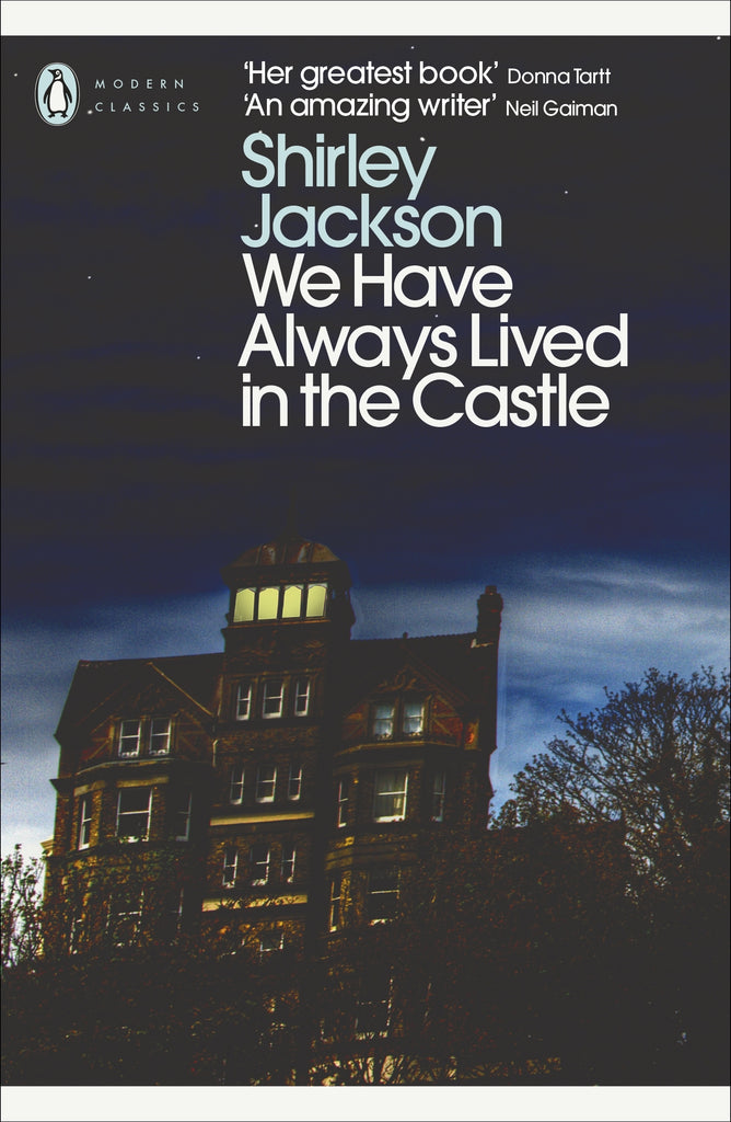 We Have Always Lived in the Castle by Shirley Jackson