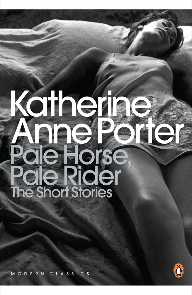 Pale Horse, Pale Rider by Katherine Anne Porter