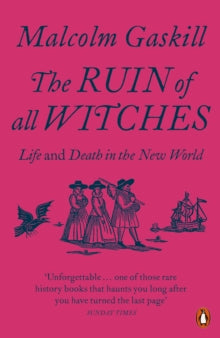 The Ruin of All Witches by Malcolm Gaskill