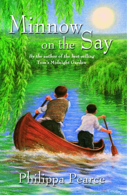 Minnow on the Say by Philippa Pearce