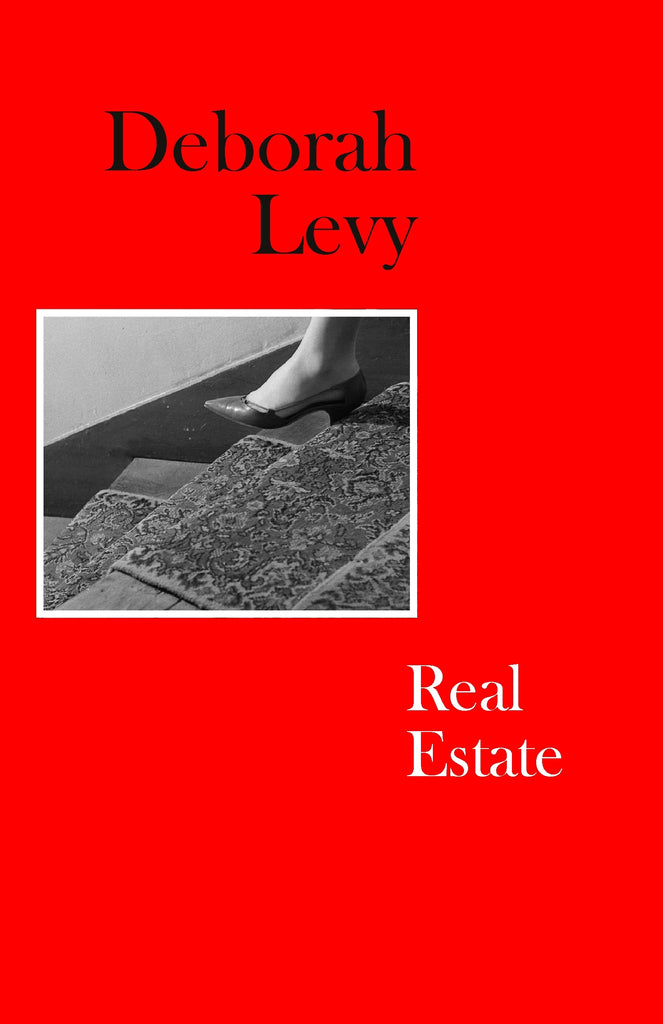 Real Estate by Deborah Levy