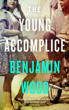 The Young Accomplice by Benjamin Wood