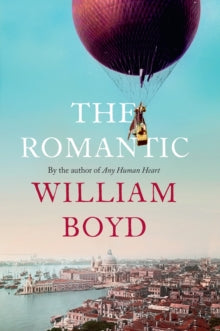 The Romantic by William Boyd