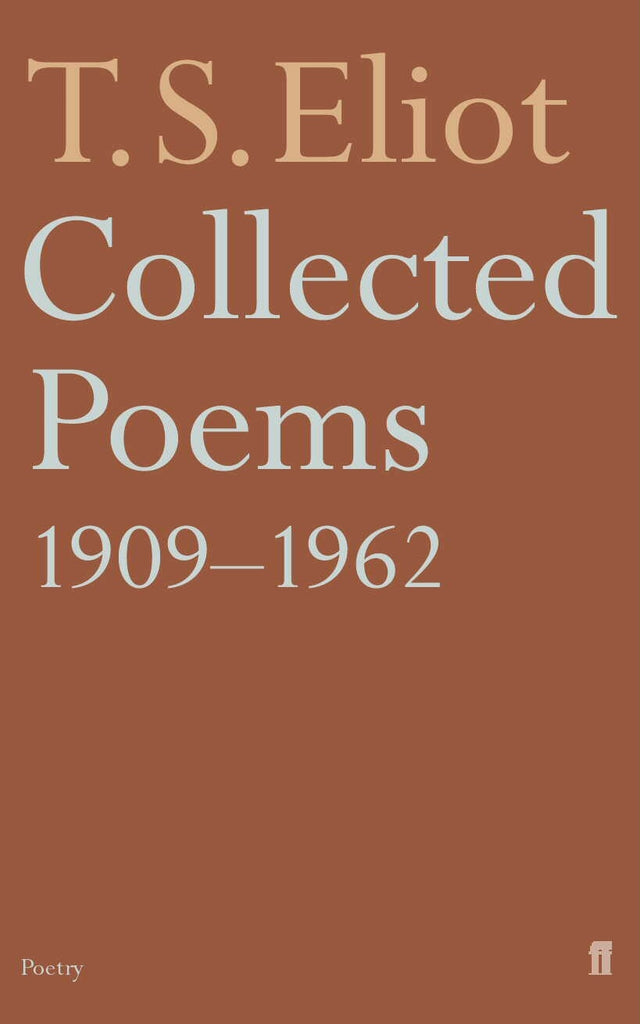 Collected Poems 1909-1962 by T.S. Eliot