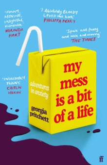 My Mess Is a Bit of a Life by Georgia Pritchett