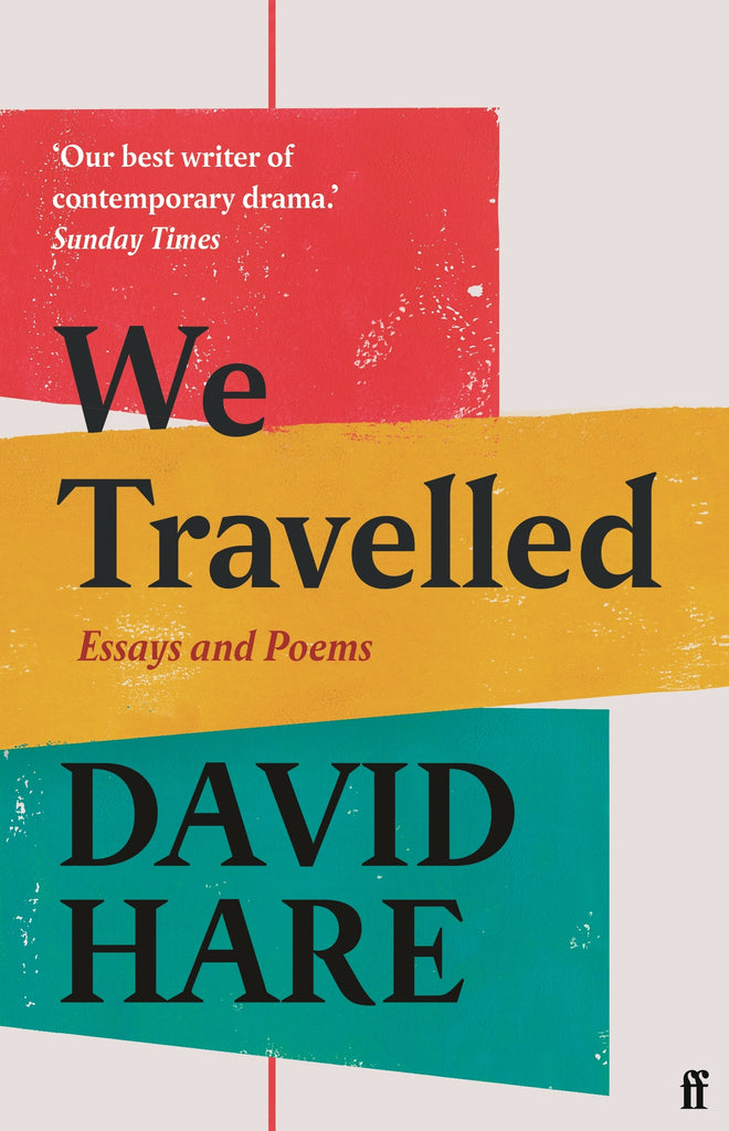 We Travelled by David Hare