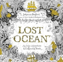 Lost Ocean: An Inky Adventure & Colouring Book by Johanna Basford