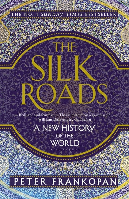 The Silk Roads by Peter Frankopan