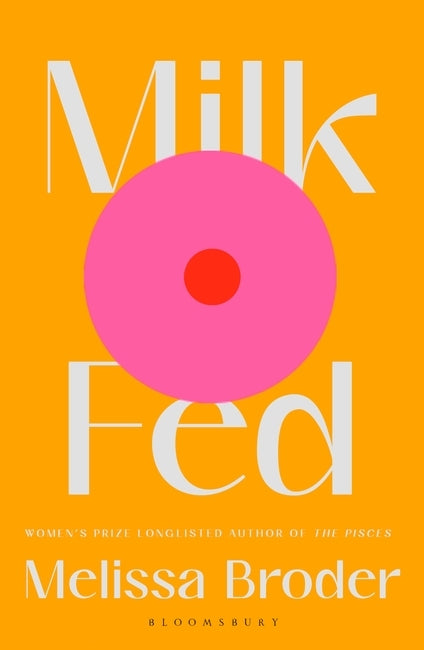 Milk Fed by Melissa Broder