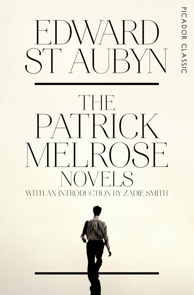 The Patrick Melrose Novels by Edward St Aubyn