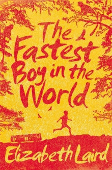 The Fastest Boy in the World by Elizabeth Laird