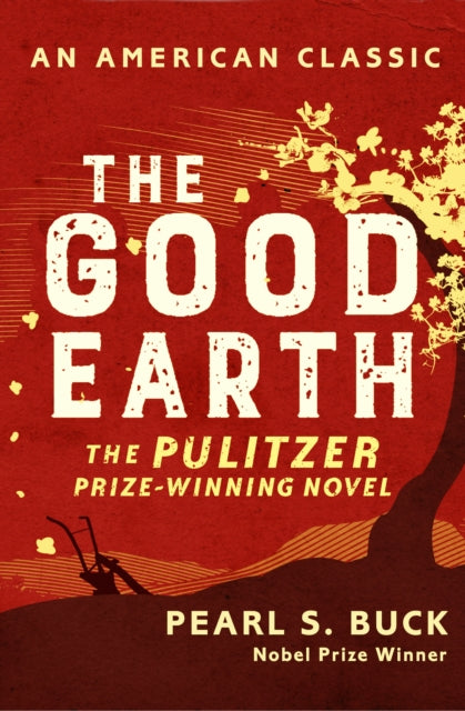 The Good Earth by Pearl S. Buck