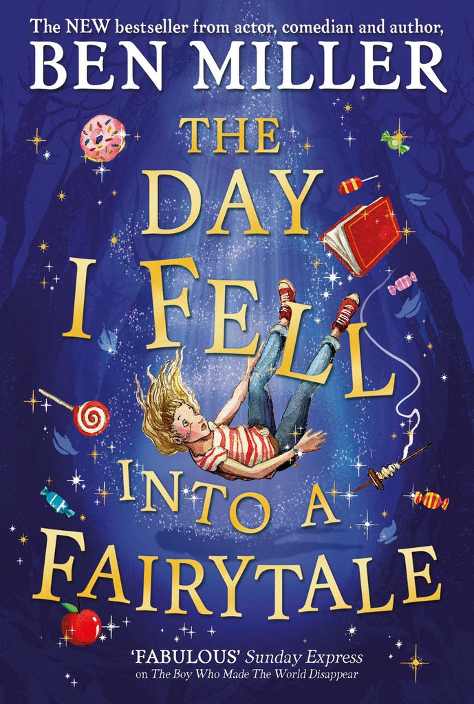 The Day I Fell Into a Fairytale by Ben Miller