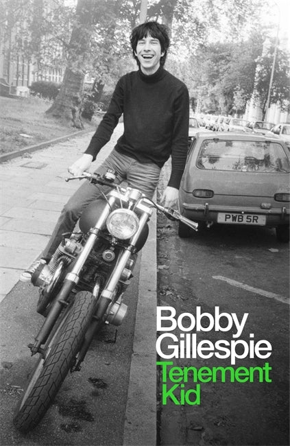 Tenement Kid by Bobby Gillespie