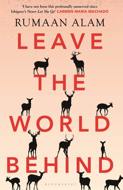 Leave the World Behind by Rumaan Alam