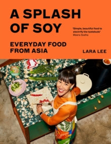 A Splash of Soy by Lara Lee