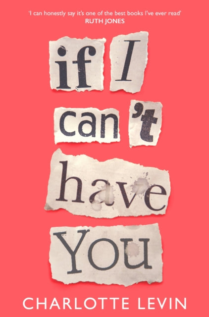 If I Can't Have You by Charlotte Levin