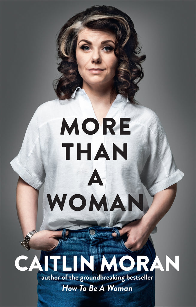 More Than a Woman by Caitlin Moran