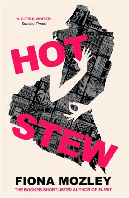 Hot Stew by Fiona Mozley