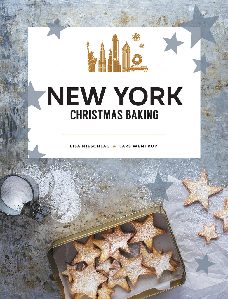 New York Christmas Baking by Lisa Nieschlag and Lars Wentrup